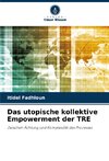 Das utopische kollektive Empowerment der TRE