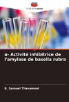 ¿- Activité inhibitrice de l'amylase de basella rubra