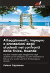 Atteggiamenti, impegno e prestazioni degli studenti nei confronti della fisica, Ruanda