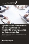 Optimizar el rendimiento de la organización mediante el compromiso de los empleados