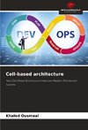 Cell-based architecture