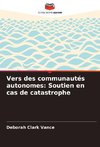 Vers des communautés autonomes: Soutien en cas de catastrophe