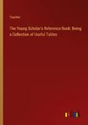 The Young Scholar's Reference Book: Being a Collection of Useful Tables