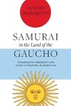 Samurai in the Land of the Gaucho