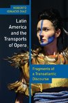 Latin America and the Transports of Opera