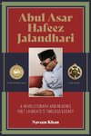 Abul Asar Hafeez Jalandhari A Revolutionary and Revered Poet Laureate's Timeless Legacy