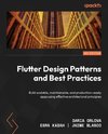 Flutter Design Patterns and Best Practices