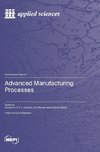 Advanced Manufacturing Processes