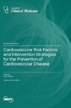 Cardiovascular Risk Factors and Intervention Strategies for the Prevention of Cardiovascular Disease