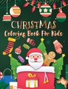 Christmas Coloring Book for Kids