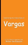 Celebrating the Family Name of Vargas