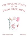 The Precious Secrets of the Foetal Circulation