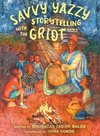 Savvy Yazzy Storytelling with the Griot