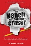 The Pencil Without An Eraser