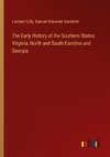 The Early History of the Southern States: Virginia, North and South Carolina and Georgia