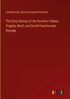 The Early History of the Southern States: Virginia, North and South Carolina and Georgia