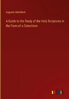 A Guide to the Study of the Holy Scriptures in the Form of a Catechism