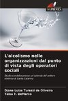 L'alcolismo nelle organizzazioni dal punto di vista degli operatori sociali