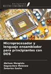 Microprocesador y lenguaje ensamblador para principiantes con DOS