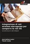 Integrazione di reti wireless eterogenee per comporre le reti 5G