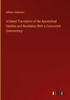 A Literal Translation of the Apostolical Epistles and Revelation With a Concurrent Commentary