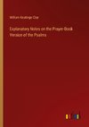 Explanatory Notes on the Prayer-Book Version of the Psalms