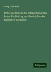 Ueber die Reliefs der altspartanischen Basis: Ein Beitrag zur Geschichte der bildlichen Tradition