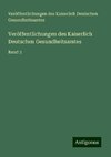 Veröffentlichungen des Kaiserlich Deutschen Gesundheitsamtes