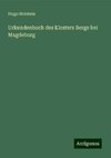 Urkundenbuch des Klosters Berge bei Magdeburg