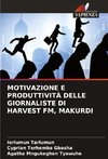 MOTIVAZIONE E PRODUTTIVITÀ DELLE GIORNALISTE DI HARVEST FM, MAKURDI