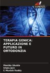 TERAPIA GENICA: APPLICAZIONE E FUTURO IN ORTODONZIA