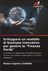 Sviluppare un modello di business innovativo per gestire la 