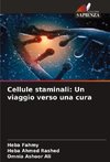 Cellule staminali: Un viaggio verso una cura