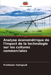 Analyse économétrique de l'impact de la technologie sur les cultures commerciales