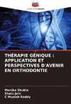 THÉRAPIE GÉNIQUE : APPLICATION ET PERSPECTIVES D'AVENIR EN ORTHODONTIE