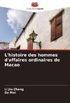 L'histoire des hommes d'affaires ordinaires de Macao