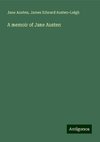 A memoir of Jane Austen