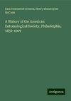 A History of the American Entomological Society, Philadelphia, 1859-1909