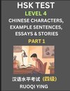 HSK Test Level 4 (Part 1)- Chinese Characters, Example Sentences, Essays & Stories- Self-learn Mandarin Chinese Characters for Hanyu Shuiping Kaoshi (HSK 4), Easy Lessons for Beginners, Short Stories Reading Practice, Simplified Characters, Pinyin & Engli