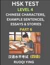 HSK Test Level 4 (Part 6)- Chinese Characters, Example Sentences, Essays & Stories- Self-learn Mandarin Chinese Characters for Hanyu Shuiping Kaoshi (HSK 4), Easy Lessons for Beginners, Short Stories Reading Practice, Simplified Characters, Pinyin & Engli