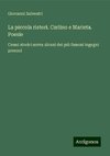 La piccola ristori. Carlino e Marieta. Poesie