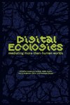 Digital ecologies