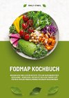 FODMAP Kochbuch: 600 einfache und leckere Rezepte für eine beschwerdefreie Verdauung ¿ Genussvoll Kochen mit der Low-FODMAP-Diät für mehr Wohlbefinden und weniger Reizdarm-Beschwerden