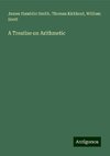 A Treatise on Arithmetic