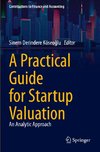 A Practical Guide for Startup Valuation