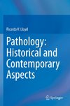 Pathology: Historical and Contemporary Aspects