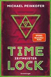 Timelock, Band 3: Zeitmeister - spannender Mystery-Thriller von SPIEGEL-Bestseller-Autor Michael Peinkofer