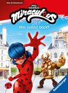 Miraculous: Wer zuletzt backt - Erstlesebuch ab 7 Jahren - 2. Klasse