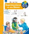 Wieso? Weshalb? Warum?, Band 31: Experimentieren mit allen Sinnen