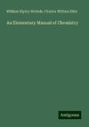 An Elementary Manual of Chemistry